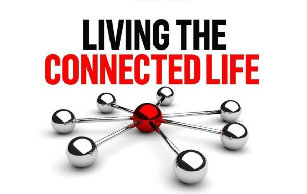 Living The Connected Life (Messages for Singles)